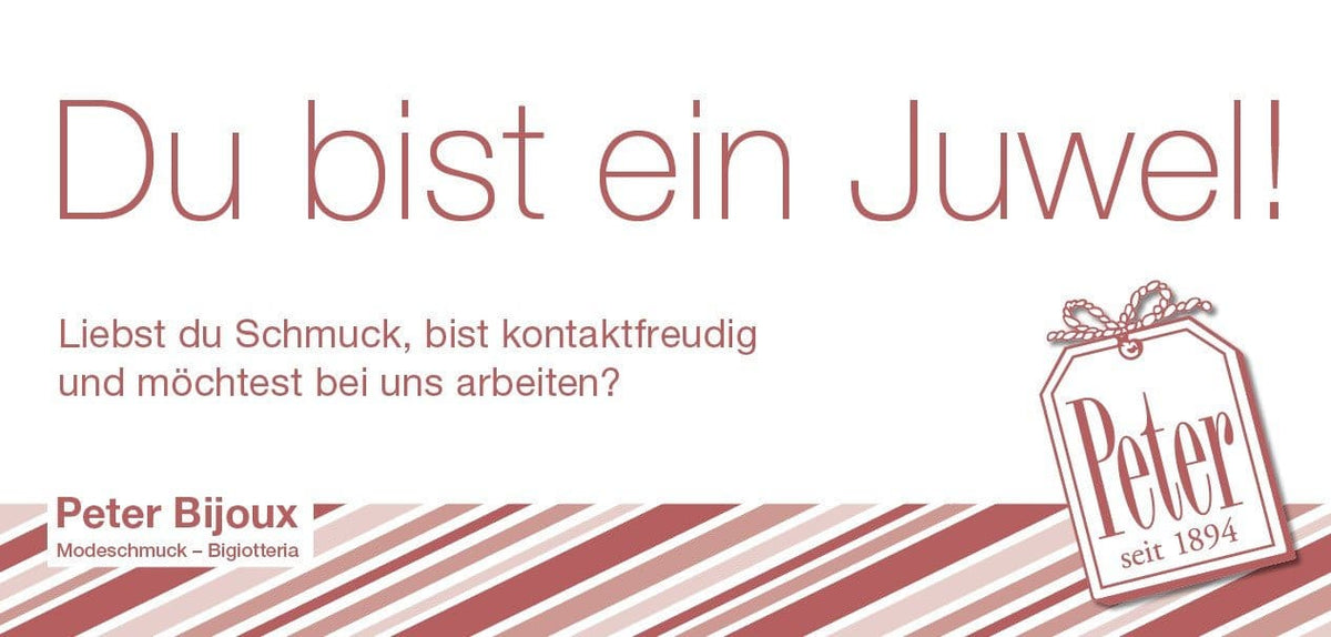 Wir suchen Verstärkung für unser Team! - Peter Bijoux Modeschmuck